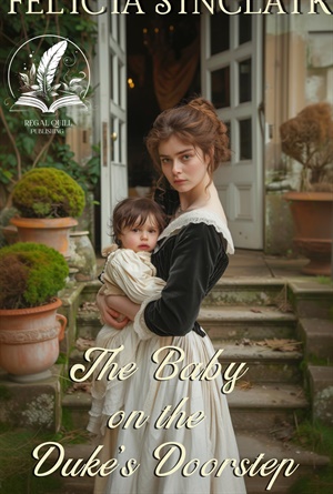 The Baby on the Duke’s Doorstep (Where Dukes Dare and Ladies Love #1)