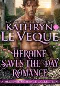 Heroine Saves The Day (KLN Medieval Romance Boxed Set Collections #15)