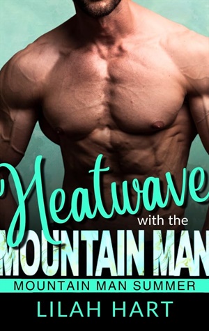Heatwave with the Mountain Man (Mountain Man Summer 2026 #6)