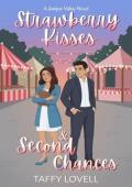 Strawberry Kisses and Second Chances (Juniper Valley #1)