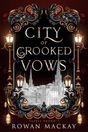 City of Crooked Vows (Faerie Bound #1)