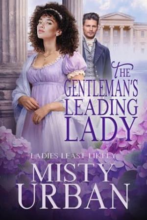 The Gentleman’s Leading Lady (Ladies Least Likely #12)
