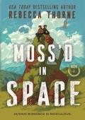 Moss’d in Space (Moss’d in Space #1)