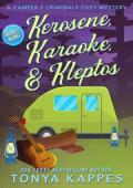 Kerosene, Karaoke, & Kleptos (A Camper & Criminals Cozy Mystery #44)