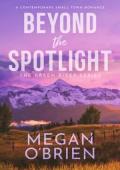 Beyond the Spotlight (The Green River #1)