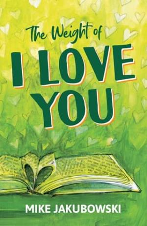 The Weight of I Love You