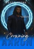 Crowning Aaron (Wintermoon Academy #2)