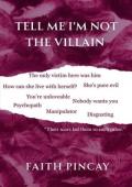 Tell Me I’m Not The Villain (Tell Me You See Me #1)