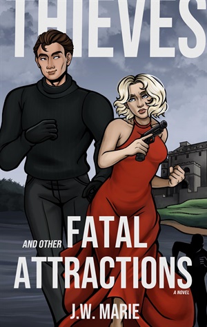 Thieves and Other Fatal Attractions