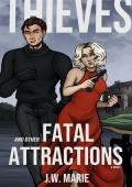 Thieves and Other Fatal Attractions