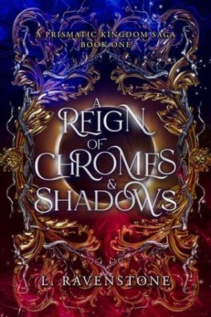 A Reign of Chromes & Shadows (A Prismatic Kingdom Saga #1)