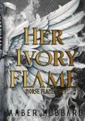 Her Ivory Flame (Norse Flame Duet #1)
