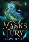 Of Masks and Fury (Kingdom of Shattered Vows #2)