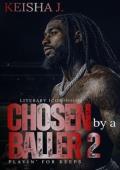 Chosen By a Baller 2: Playin’ For Keeps (Chosen By a Baller: Playin’ For Keeps #1)