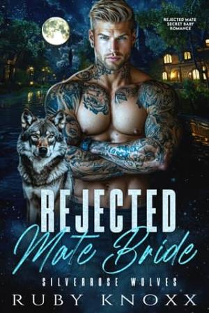 Rejected Mate Bride (Silverrose Wolves #1)