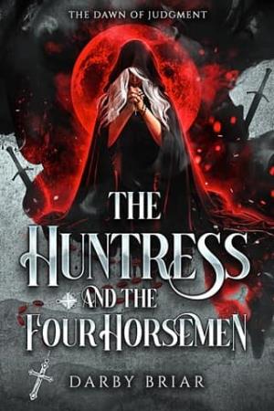 The Huntress and The Four Horsemen (The Dawn of Judgment #1)