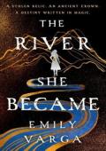 The River She Became (River & Salt #1)