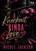 Knock Out Kinda Love (Hold It Down)