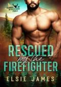 Rescued By the Firefighter (Heroes of Whispering Pines #1)