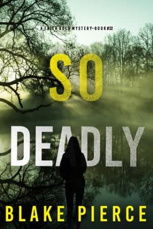 So Deadly (Faith Bold #32)