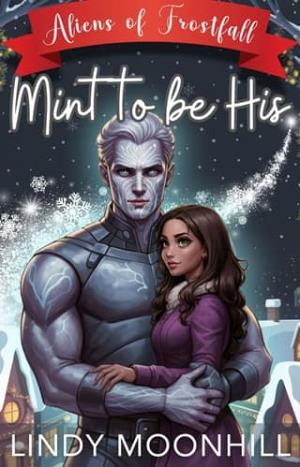 Mint to be His (Aliens of Frostfall #2)