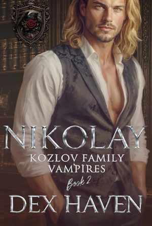 Nikolay (Kozlov Family Vampires #2)