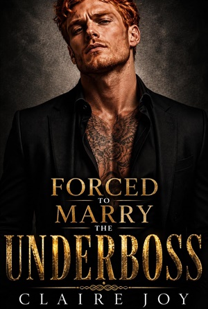 Forced to Marry the Underboss