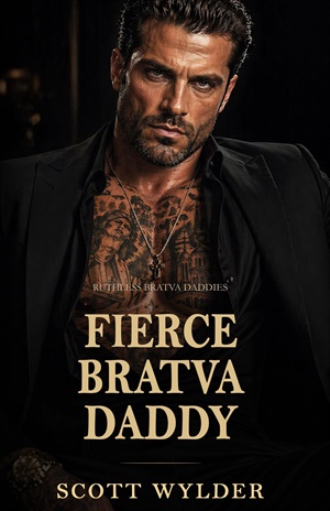 Fierce Bratva Daddy (Ruthless Bratva Daddies #9)