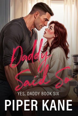 Daddy Said So (Yes, Daddy #6)