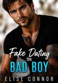 Fake Dating The Bad Boy