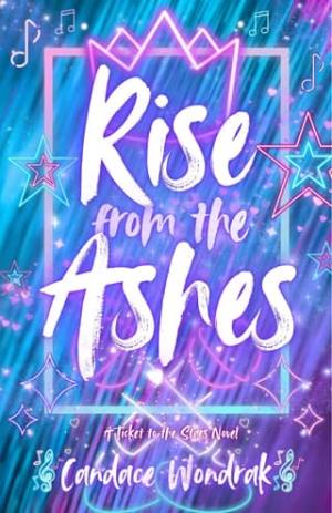 Rise from the Ashes (Ticket to the Stars #4)