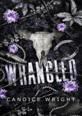 Wrangled (The Wicked West #1)