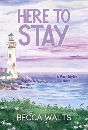 Here to Stay (Port Myles #2)