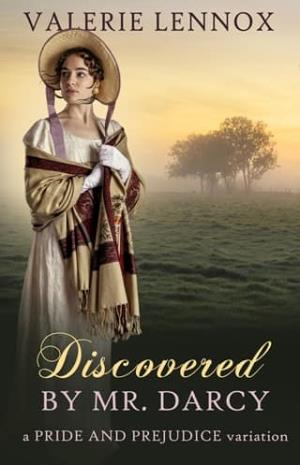 Discovered By Mr. Darcy (Pride and Prejudice)