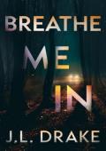 Breathe Me In (Wired to Kill #1)