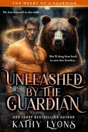 Unleashed By the Guardian (The Heart of a Guardian #4)