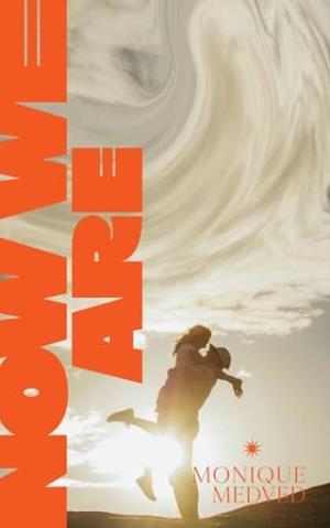 Now We Are (Every Summer After #3)