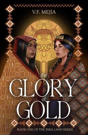 The Glory of Gold (The Inka Land #1)