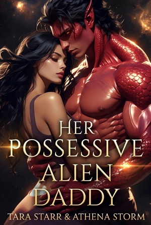 Her Possessive Alien Daddy