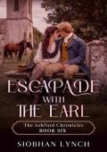 Escapade with the Earl (The Ashford Chronicles #6)