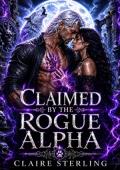 CLAIMED BY THE ROGUE ALPHA (Greymaw Cursebound Mates #1)