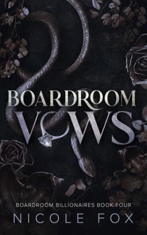 Boardroom Vows (Boardroom Billionaires #1)