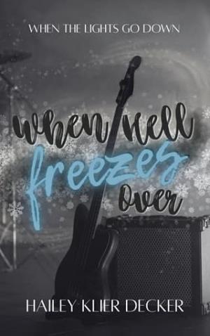 When Hell Freezes Over (When The Lights Go Down #2)