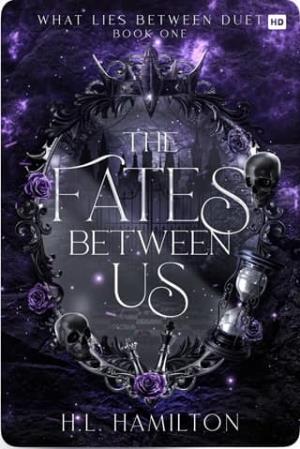 The Fates Between Us (The What Lies Between Duet #1)