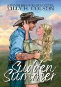 Sudden Summer (Silver Ridge Ranch #2)