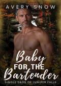 Baby for the Bartender (Single Dads of Juniper Falls #1)