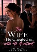The Wife He Cheated on with His Assistant (Her Marriage in Crisis #79)