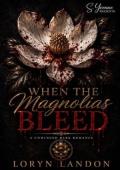 When The Magnolias Bleed