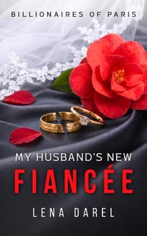 My Husband’s New Fiancée (Billionaires of Paris #5)