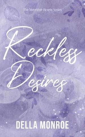 Reckless Desires (The Mayridge Hearts #2)